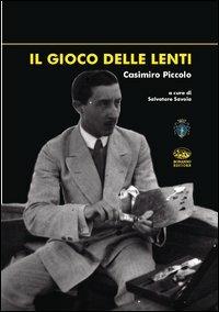 Il gioco delle lenti. Casimiro Piccolo. Ediz. illustrata - copertina