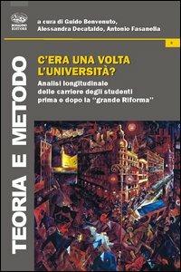 C'era una volta l'università? Analisi longitudinale delle carriere degli studenti prima e dopo la «grande Riforma» - copertina