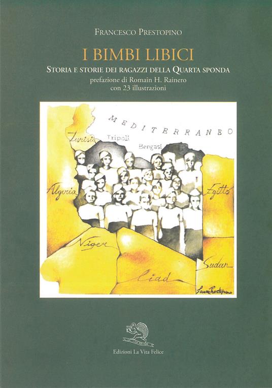 I bimbi libici. Storia e storie dei ragazzi della IV Sponda - Francesco Prestopino - 2