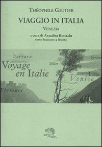 Viaggio in Italia. Venezia. Testo francese a fronte - Théophile Gautier - copertina