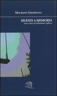 Silenzi a memoria - Maurizio Gramegna - copertina