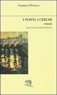 I ponti, i cerchi - Carmelo Pistillo - copertina