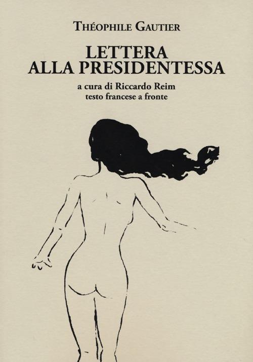 Lettera alla presidentessa. Testo francese a fronte - Théophile Gautier - copertina