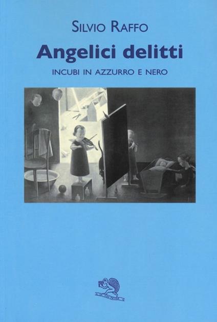 Angelici delitti. Incubi in azzurro e nero - Silvio Raffo - copertina