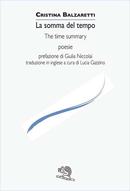 La somma del tempo-The time summary. Ediz. bilingue - Cristina Balzaretti - copertina