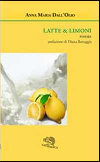 Latte & limoni - Anna Maria Dall'Olio - copertina