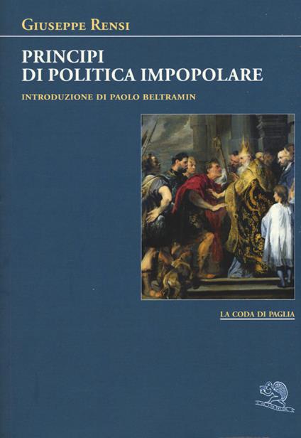 Principi di politica impopolare - Giuseppe Rensi - copertina