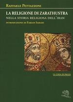 La religione di Zarathustra nella storia religiosa dell'Iran