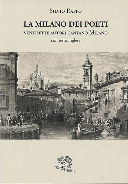 La Milano dei poeti. Ventisette autori cantano Milano - Silvio Raffo - copertina