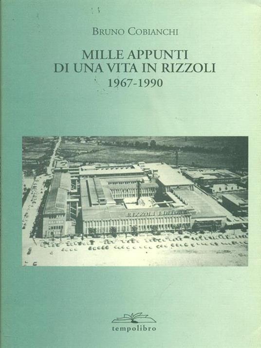 Mille appunti di una vita in Rizzoli (1967-1990) - Bruno Cobianchi - copertina