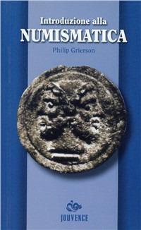 Introduzione alla numismatica - Philip Grierson - copertina