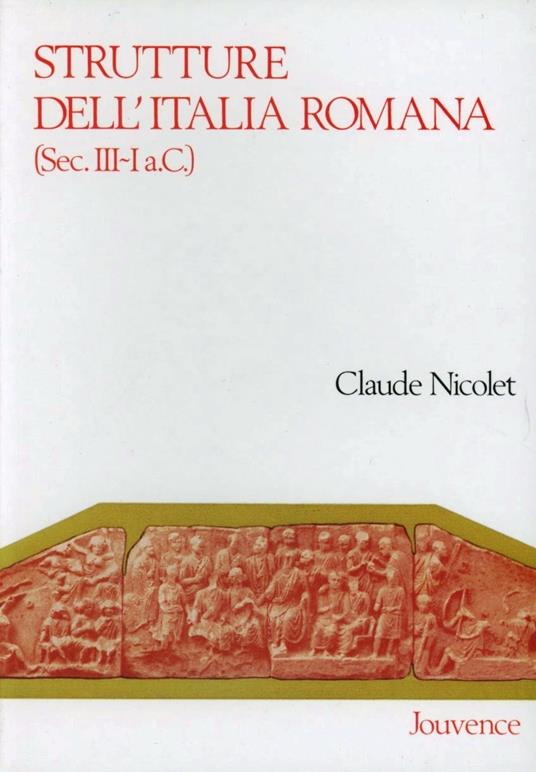 Strutture dell'Italia romana (secoli III-I a. C.) - Claude Nicolet - copertina