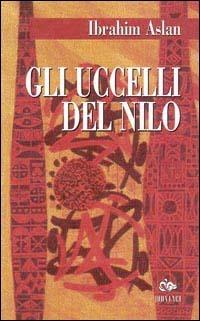 Gli uccelli del Nilo - Ibrahim Aslan - copertina