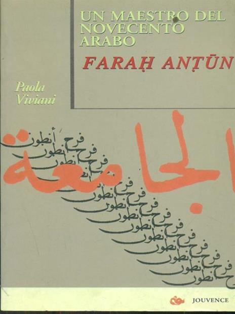 Un maestro del Novecento arabo: Farah Antun - Paola Viviani - 3