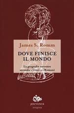 Dove finisce il mondo. La geografia terrestre secondo i Greci e i Romani