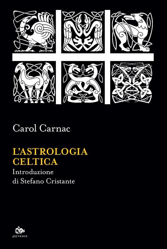 L'astrologia celtica - Carol Carnac - copertina