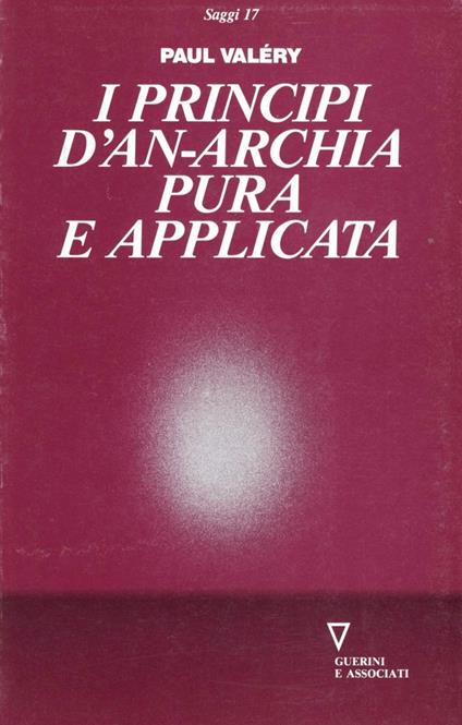 I principi d'anarchia pura e applicata - Paul Valéry - copertina