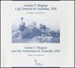 Armin T. Wegner e gli armeni in Anatolia, 1915. Immagini e testimonianze. Catalogo della mostra (Milano, 1995) Ediz. italiana e inglese