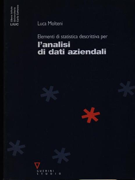 Elementi di statistica descrittiva per l'analisi dei dati aziendali - Luca Molteni - 2