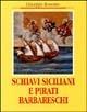 Schiavi siciliani e pirati barbareschi