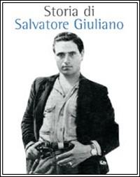 Storia di Salvatore Giuliano - Lucio Galluzzo - copertina