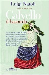 Calvello il bastardo - Luigi Natoli - ebook