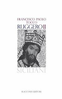 Ruggero II - Francesco Paolo Tocco - ebook