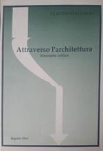 Attraverso l'architettura. Itinerario critico