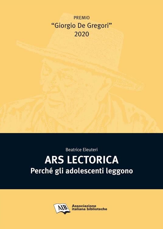 Ars lectorica. Perché gli adolescenti leggono - Beatrice Eleuteri - copertina