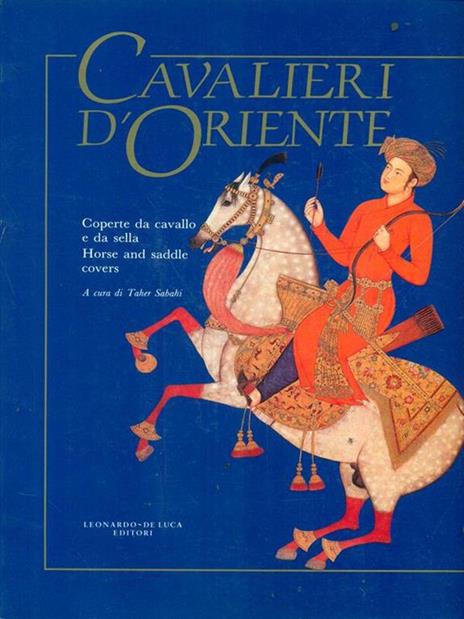 Cavalieri d'Oriente. Coperte da cavallo e da sella dal XVII al XX secolo - Taher Sabahi - 3