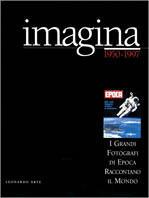 Imagina (1950-1997). I grandi fotografi di Epoca raccontano il mondo. Catalogo della mostra (Verona, 12 febbraio-15 aprile 1998) - copertina