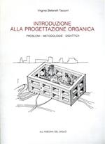 Introduzione alla progettazione organica. Problemi, metodologie, didattica