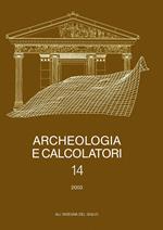 Archeologia e calcolatori (2003). Vol. 14