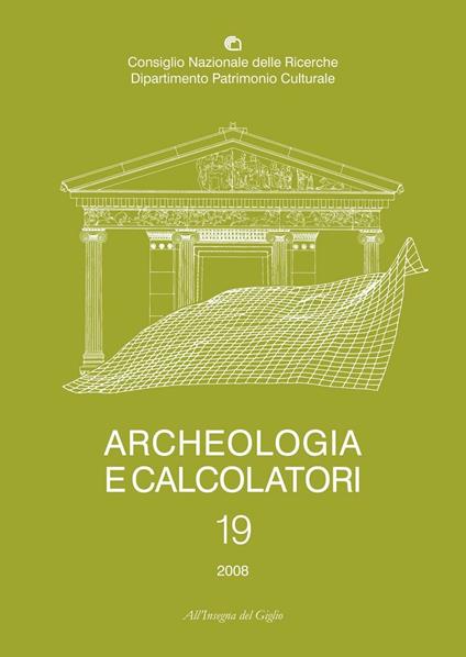 Archeologia e calcolatori (2008). Ediz. italiana, inglese e francese. Vol. 19: Webmapping dans les sciences historiques & archéologiques. - copertina