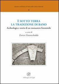 È sotto terra la tradizione di Bano. Archeologia e storia di un monastero femminile - copertina