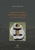 I monoliti-torchio dell'Abruzzo aquilano e il culto di Ercole