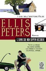 L' uomo che non sapeva uccidere - Ellis Peters - 3