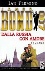 A 007, dalla Russia con amore