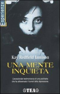 Una mente inquieta - Kay Redfield Jamison - copertina