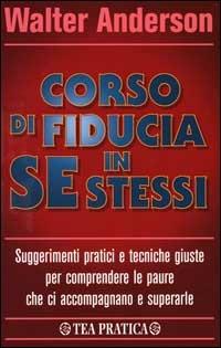 Corso di fiducia in se stessi - Walter Anderson - copertina