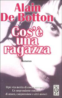 Cos'è una ragazza - Alain de Botton - copertina