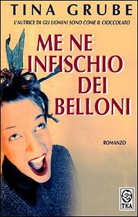 Me ne infischio dei belloni - Tina Grube - copertina