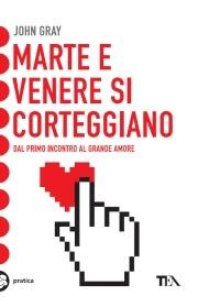 Marte e Venere si corteggiano - John Gray - 3