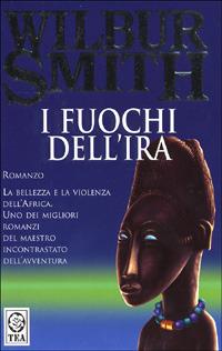 I fuochi dell'ira - Wilbur Smith - 4