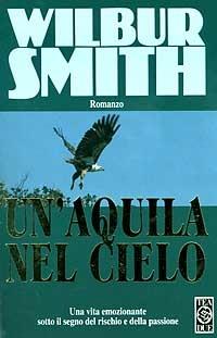 Un' aquila nel cielo - Wilbur Smith - 2