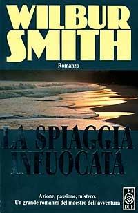 La spiaggia infuocata - Wilbur Smith - 2