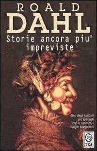 Roald Dahl - Storie impreviste — TEA Libri