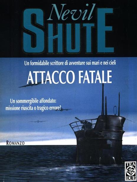 Attacco fatale - Nevil Shute - 2