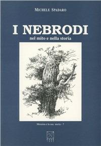 I nebrodi nel mito e nella storia - Michele Spadaro - copertina