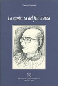 La sapienza del filo d'erba - Orazio Nastasi - copertina